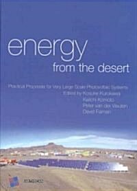Energy from the Desert : Practical Proposals for Very Large Scale Photovoltaic Systems (Hardcover)