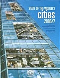 The State of the Worlds Cities Report: The Millennium Development Goals and Urban Sustainability: 30 Years of Shaping the Habitat Agenda (Hardcover, 2006/2007)