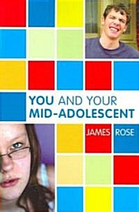 You and Your Mid-Adolescent (Paperback)