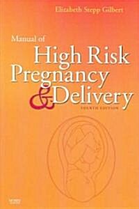 Manual of High Risk Pregnancy & Delivery (Paperback, 4th)