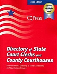 Directory of State Court Clerks & County Courthouses 2007 (Paperback)