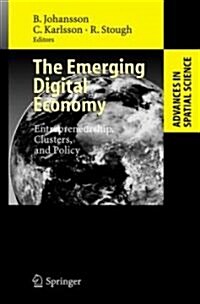 The Emerging Digital Economy: Entrepreneurship, Clusters, and Policy (Hardcover, 2006)
