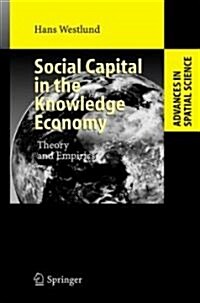 Social Capital in the Knowledge Economy: Theory and Empirics (Hardcover, 2006)