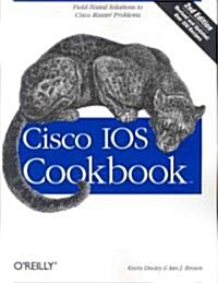 Cisco IOS Cookbook: Field-Tested Solutions to Cisco Router Problems (Paperback, 2)