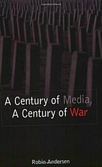 A Century of Media, a Century of War (Paperback)