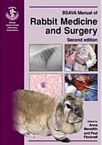 BSAVA Manual of Rabbit Medicine and Surgery (Paperback, 2nd, Revised)