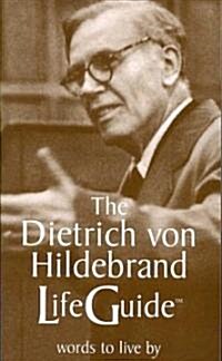 The Dietrich Von Hildebrand Lifeguide (Paperback)