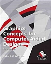 Graphics Concepts for Computer-Aided Design (Paperback, 2)