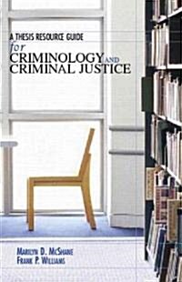 A Thesis Resource Guide for Criminology and Criminal Justice (Paperback)
