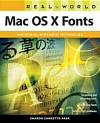 Real World MAC OS X Fonts (Paperback, 1st)