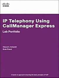 IP Telephony Using Callmanager Express Lab Portfolio (Paperback)