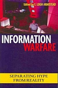 Information Warfare: Separating Hype from Reality (Paperback)