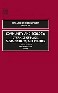 Community and Ecology: Dynamics of Place, Sustainability and Politics (Hardcover)