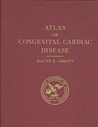 Atlas of Congenital Cardiac Disease: New Edition (Hardcover)
