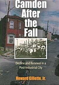 Camden After the Fall: Decline and Renewal in a Post-Industrial City (Paperback)