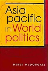 Asia Pacific in World Politics (Paperback)