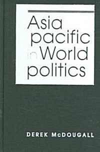 Asia Pacific in World Politics (Hardcover)