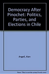 Democracy After Pinochet (Hardcover)