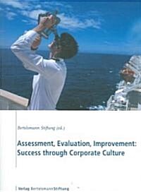 Assessment, Evaluation, Improvement: Success Through Corporate Culture [With CDROM] (Paperback)