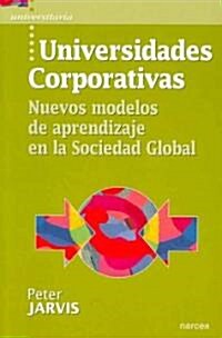 Universidades Corporativas/ Universities and Corporate Universities (Paperback, Translation)