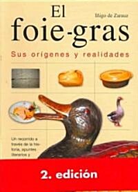 El Foie-Gras/ The Fat Liver (Paperback, 2nd)