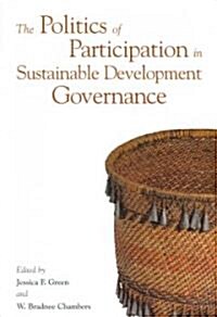 Politics of Participation in Sustainable Development Governance (Paperback)