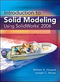 Introduction to Solid Modeling Using Solidworks 2006 (Paperback, CD-ROM)