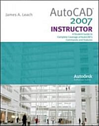 AutoCAD 2007 Instructor with Autodesk Inventor Software 07 (Paperback, 3, Revised)