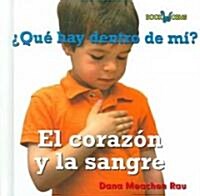 El Coraz? Y La Sangre (My Heart and Blood) (Library Binding)
