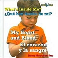 El Coraz? Y La Sangre / My Heart and Blood (Library Binding)