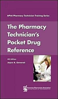 The Pharmacy Technicians Pocket Drug Reference (Paperback, 4th)