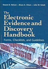 The Electronic Evidence and Discovery Handbook: Forms, Checklists and Guidelines (Paperback)