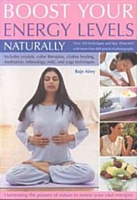 Boost Your Energy Levels Naturally (Paperback)
