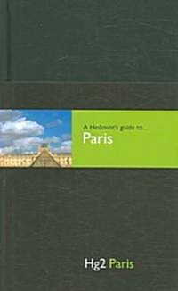 A Hedonists Guide to Paris (Hardcover)