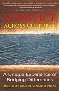 Conflict Across Cultures: A Unique Experience of Bridging Differences (Paperback)