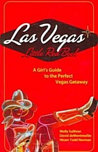 Las Vegas Little Red Book: A Girls Guide to the Perfect Vegas Getaway (Paperback)