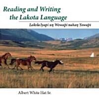 Reading and Writing the Lakota Language: Lakota Iyapi Un Wowapi Nahan Yawapi (Audio CD)