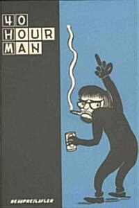 40 Hour Man (Paperback)