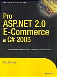 Pro ASP.Net 2.0 E-Commerce in C# 2005 (Paperback)