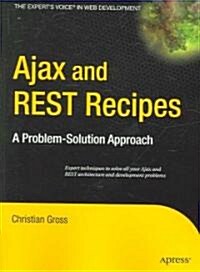 Ajax and REST Recipes: A Problem-Solution Approach (Paperback)