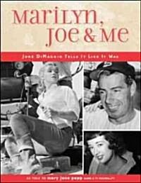 Marilyn, Joe & Me (Hardcover)
