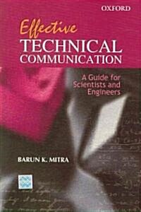 Effective Technical Communication: A Guide for Scientists and Engineers (Paperback)