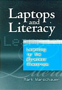 Laptops and Literacy: Learning in the Wireless Classroom (Paperback)