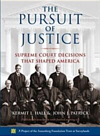 The Pursuit of Justice: Supreme Court Decisions That Shaped America (Hardcover)