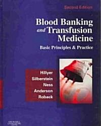 Blood Banking and Transfusion Medicine : Basic Principles and Practice (Hardcover, 2 ed)