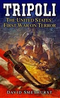 Tripoli: The United States First War on Terror (Mass Market Paperback)