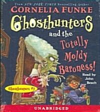 Ghosthunters and the Totally Moldy Baroness! (Audio CD, Unabridged)