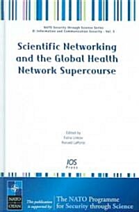 Scientific Networking And the Global Health Network Supercourse (Hardcover, 1st)