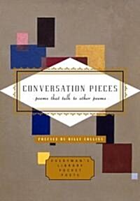 Conversation Pieces: Poems That Talk to Other Poems (Hardcover)