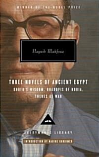 Three Novels of Ancient Egypt: Khufus Wisdom, Rhadopis of Nubia, Thebes at War: Introduction by Nadine Gordimer (Hardcover)